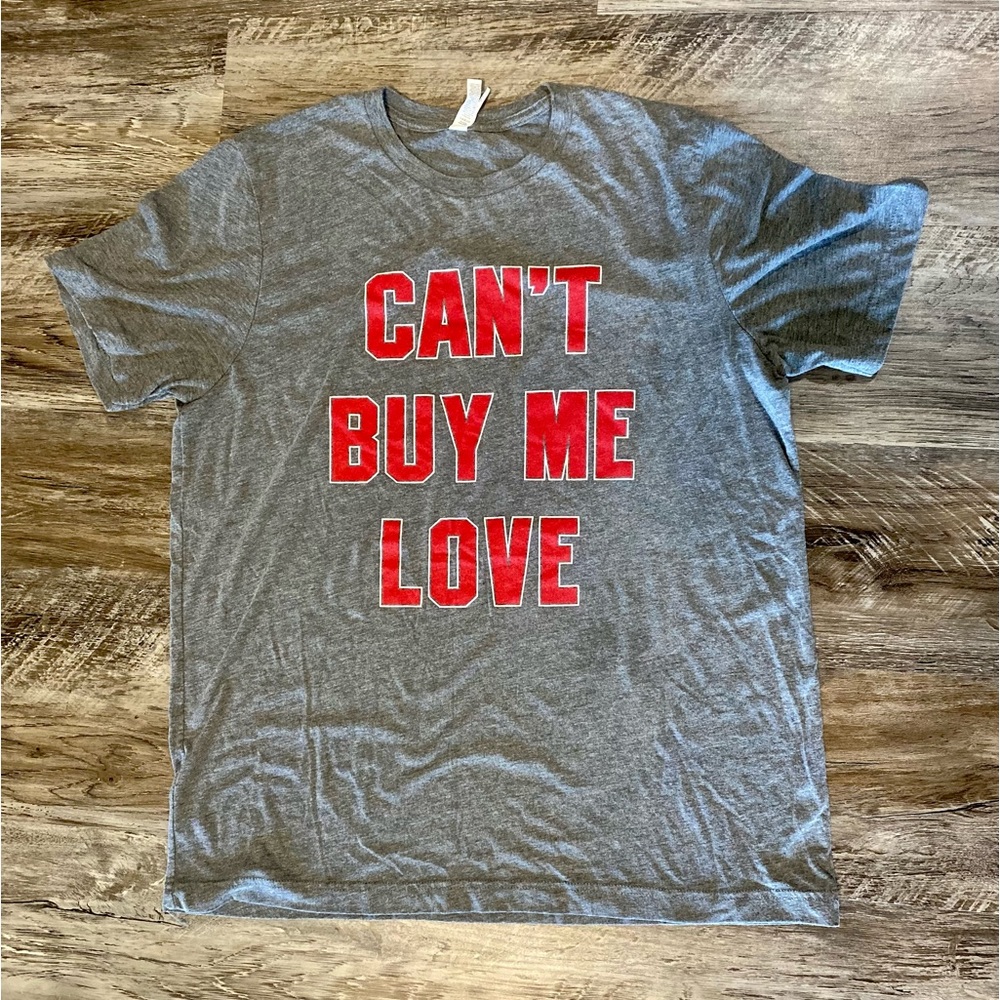 “Can’t Buy Me Love” Gray Graphic T-Shirt